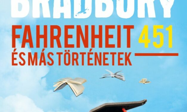 Megjelenés előtt: Fahrenheit 451 és más történetek