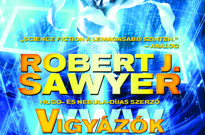 A Galaktika újdonságai a Könyvfesztiválon – Robert J. Sawyer: WWW 2 – Vigyázók