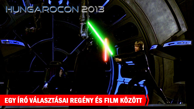 HungaroCon 2013 programajánló: Egy író választásai regény és film között