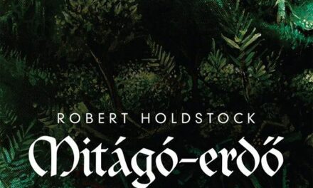 Robert Holdstock: Mitágó-erdő